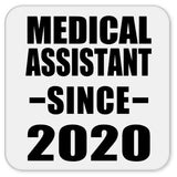 Medical Assistant Since 2020 - Drink Coaster
