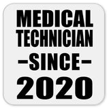 Medical Technician Since 2020 - Drink Coaster