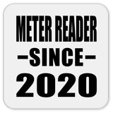 Meter Reader Since 2020 - Drink Coaster