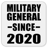 Military General Since 2020 - Drink Coaster