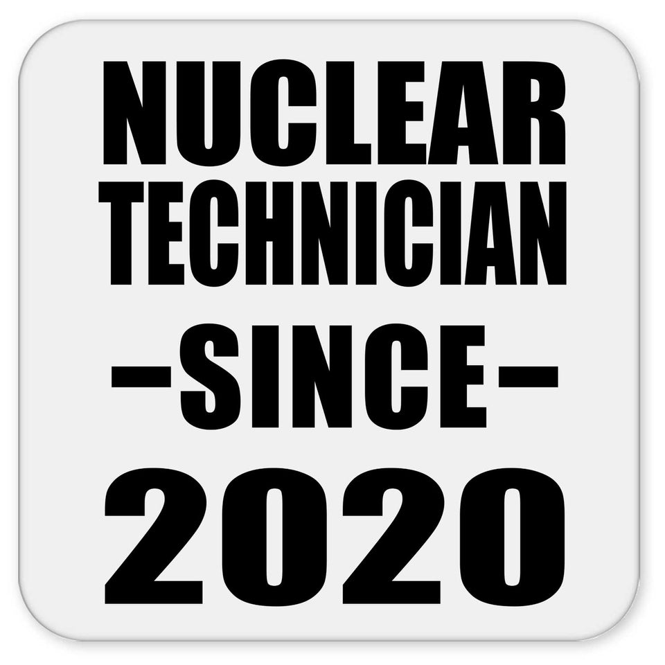 Nuclear Technician Since 2020 - Drink Coaster