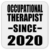 Occupational Therapist Since 2020 - Drink Coaster