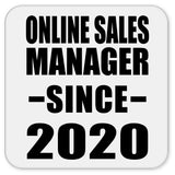 Online Sales Manager Since 2020 - Drink Coaster