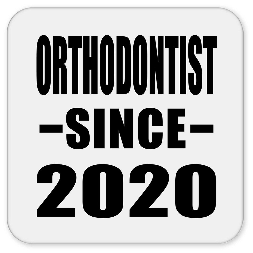 Orthodontist Since 2020 - Drink Coaster