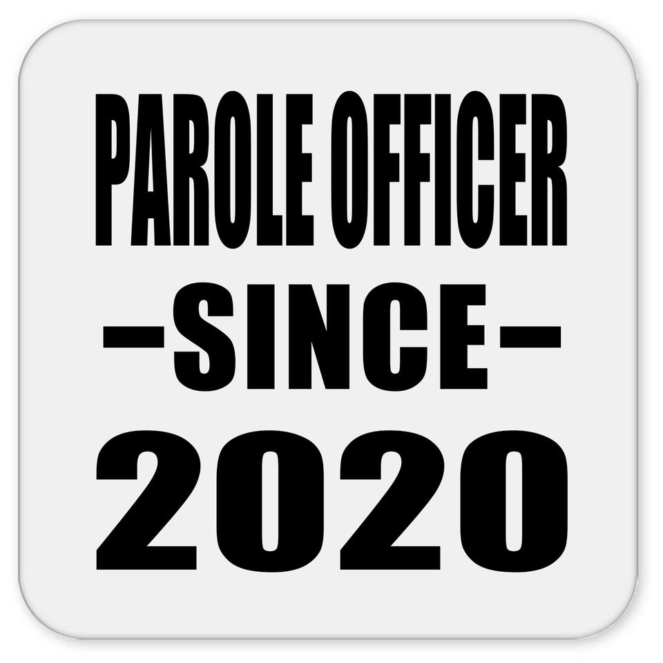 Parole Officer Since 2020 - Drink Coaster