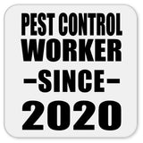 Pest Control Worker Since 2020 - Drink Coaster
