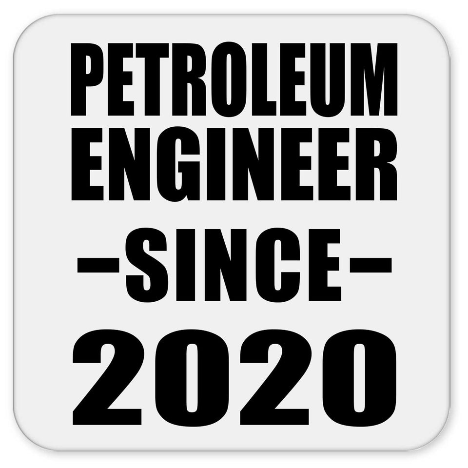 Petroleum Engineer Since 2020 - Drink Coaster