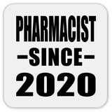 Pharmacist Since 2020 - Drink Coaster