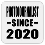 Photojournalist Since 2020 - Drink Coaster