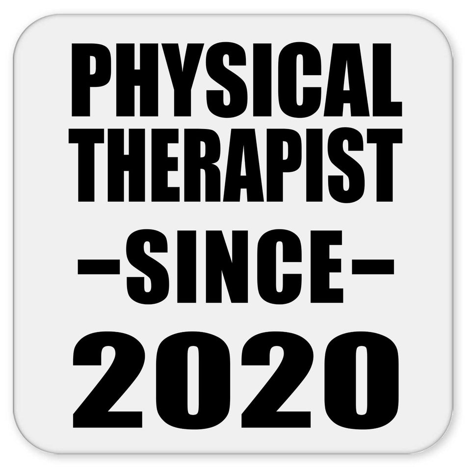 Physical Therapist Since 2020 - Drink Coaster