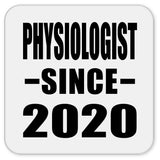 Physiologist Since 2020 - Drink Coaster
