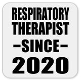 Respiratory Therapist Since 2020 - Drink Coaster