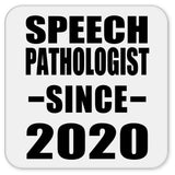 Speech Pathologist Since 2020 - Drink Coaster