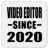 Video Editor Since 2020 - Drink Coaster