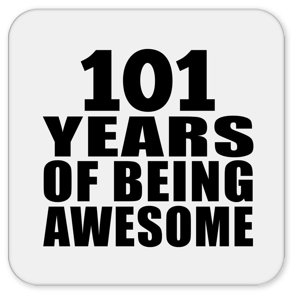 101st Birthday 101 Years Of Being Awesome - Drink Coaster