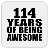 114th Birthday 114 Years Of Being Awesome - Drink Coaster