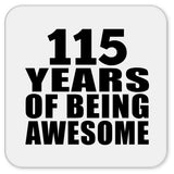115th Birthday 115 Years Of Being Awesome - Drink Coaster
