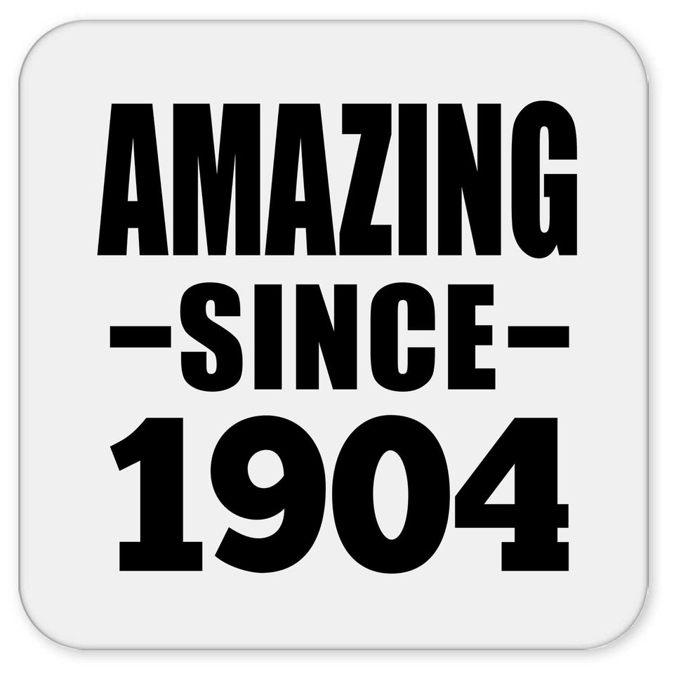 120th Birthday Amazing Since 1904 - Drink Coaster