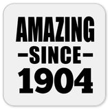 120th Birthday Amazing Since 1904 - Drink Coaster