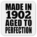 122nd Birthday Made In 1902 Aged To Perfection - Drink Coaster