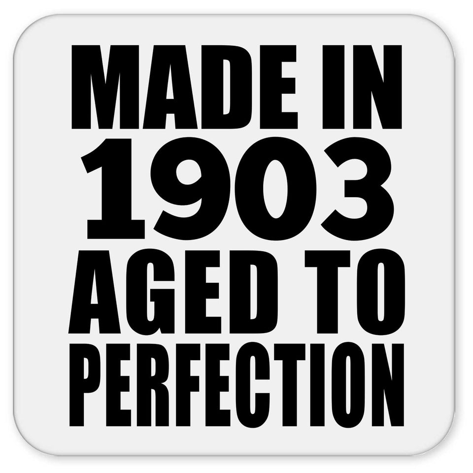 121st Birthday Made In 1903 Aged To Perfection - Drink Coaster