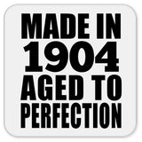 120th Birthday Made In 1904 Aged To Perfection - Drink Coaster