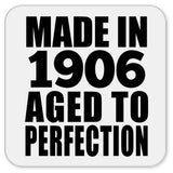 118th Birthday Made In 1906 Aged To Perfection - Drink Coaster