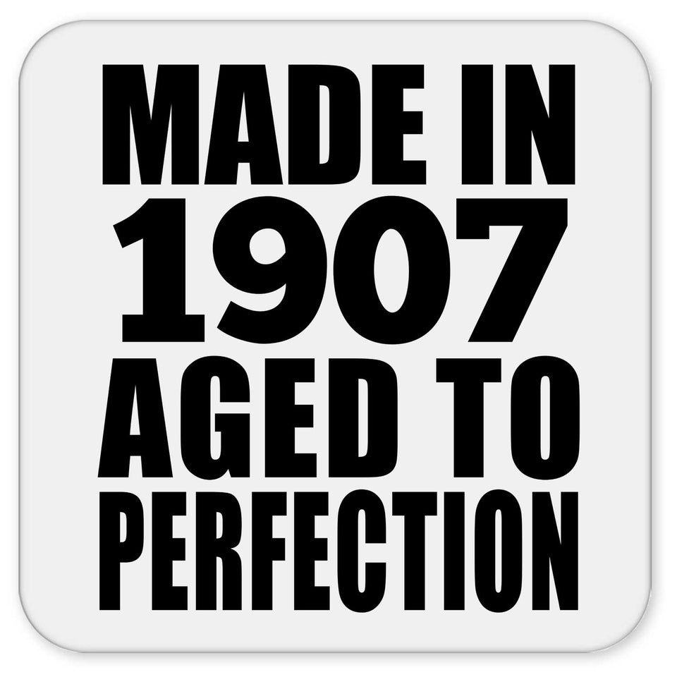 117th Birthday Made In 1907 Aged To Perfection - Drink Coaster