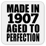 117th Birthday Made In 1907 Aged To Perfection - Drink Coaster