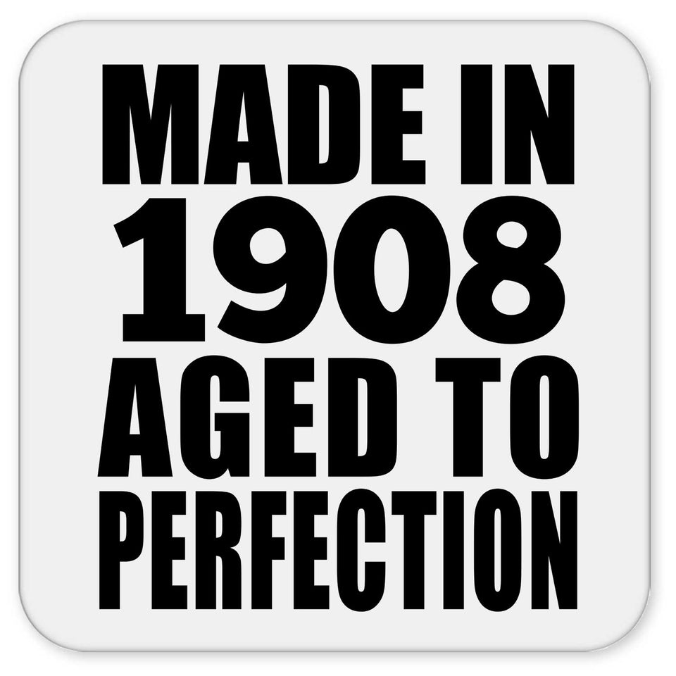 116th Birthday Made In 1908 Aged To Perfection - Drink Coaster