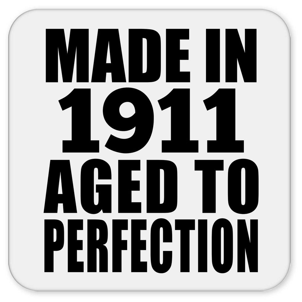 113th Birthday Made In 1911 Aged To Perfection - Drink Coaster