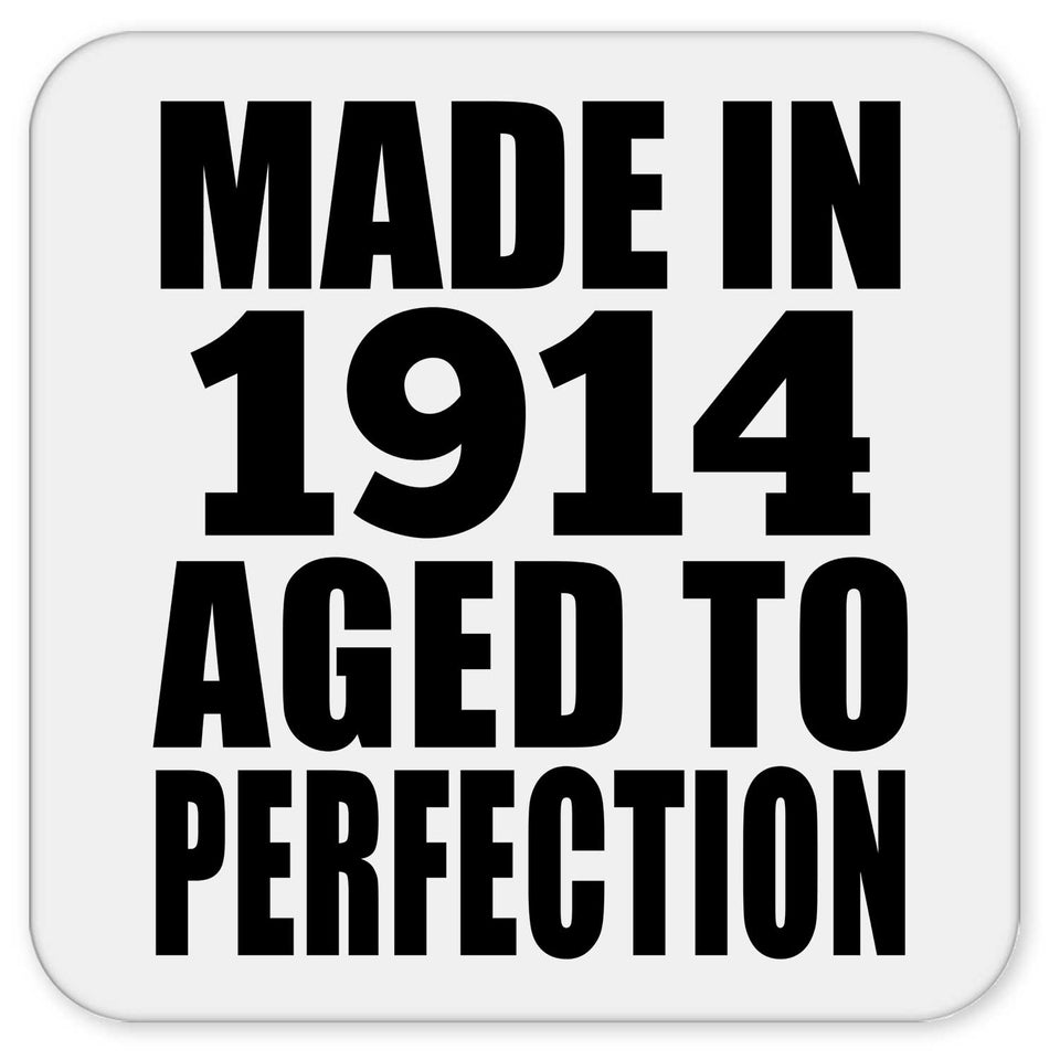 110th Birthday Made In 1914 Aged To Perfection - Drink Coaster
