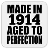110th Birthday Made In 1914 Aged To Perfection - Drink Coaster