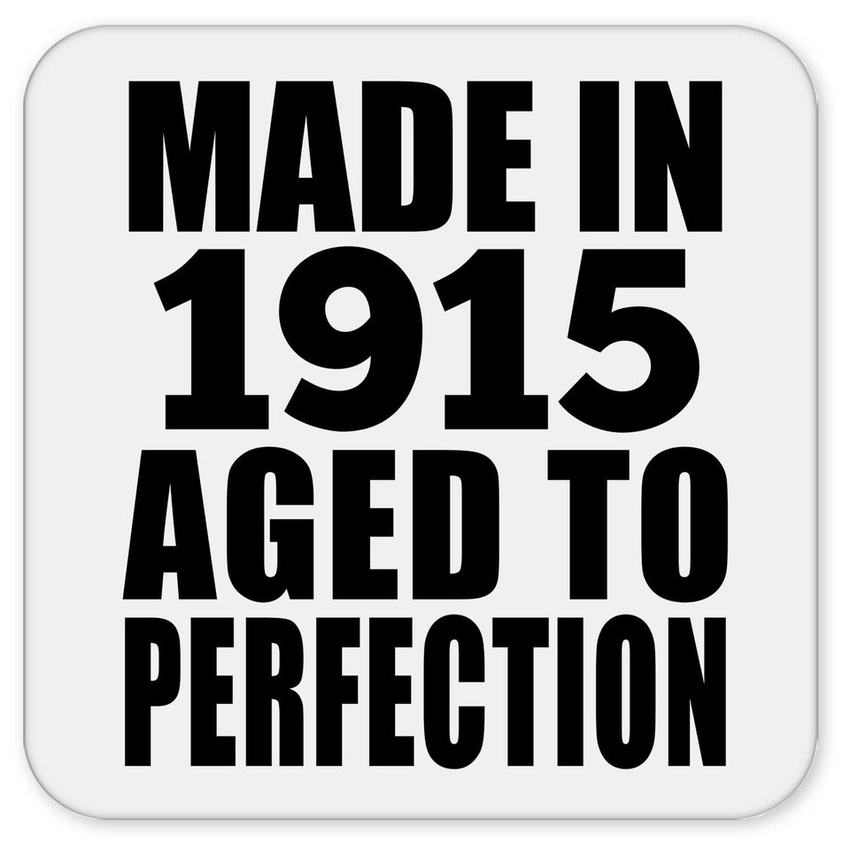 109th Birthday Made In 1915 Aged To Perfection - Drink Coaster