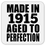 109th Birthday Made In 1915 Aged To Perfection - Drink Coaster