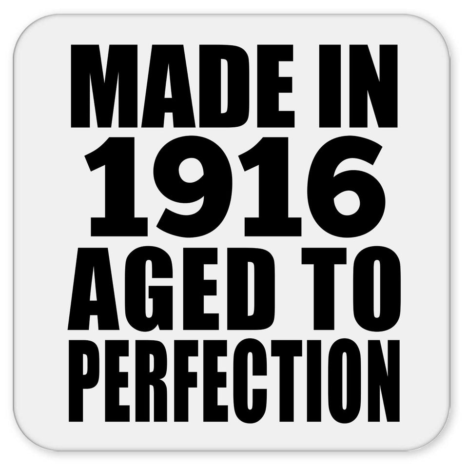 108th Birthday Made In 1916 Aged To Perfection - Drink Coaster
