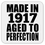 107th Birthday Made In 1917 Aged To Perfection - Drink Coaster