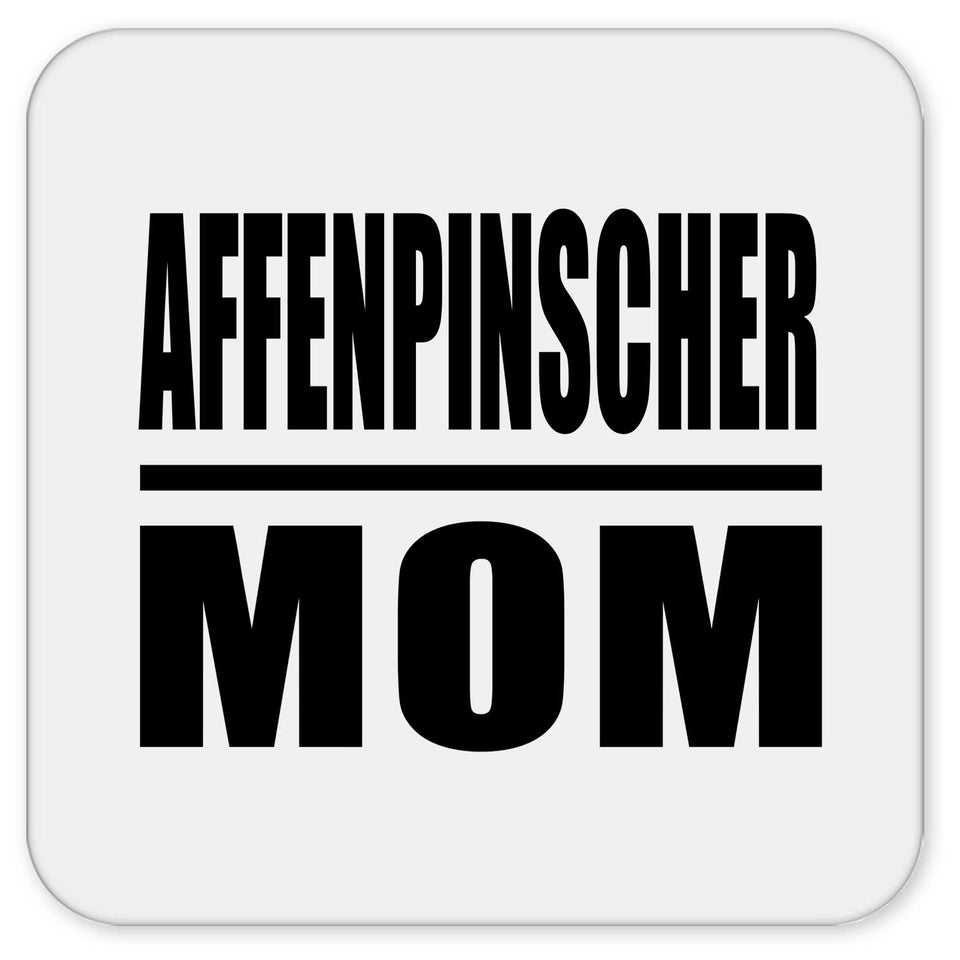 Affenpinscher Mom - Drink Coaster