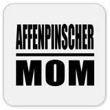 Affenpinscher Mom - Drink Coaster