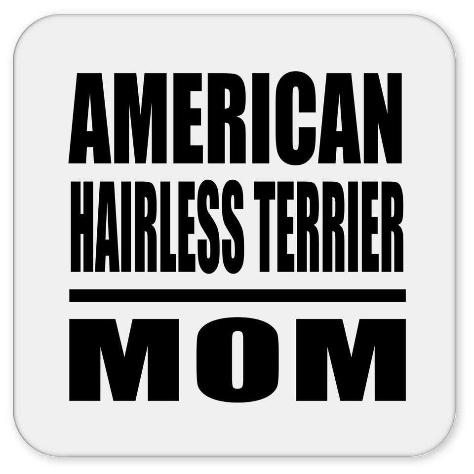 American Hairless Terrier Mom - Drink Coaster