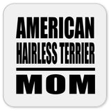 American Hairless Terrier Mom - Drink Coaster