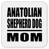 Anatolian Shepherd Dog Mom - Drink Coaster