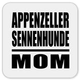 Appenzeller Sennenhunde Mom - Drink Coaster
