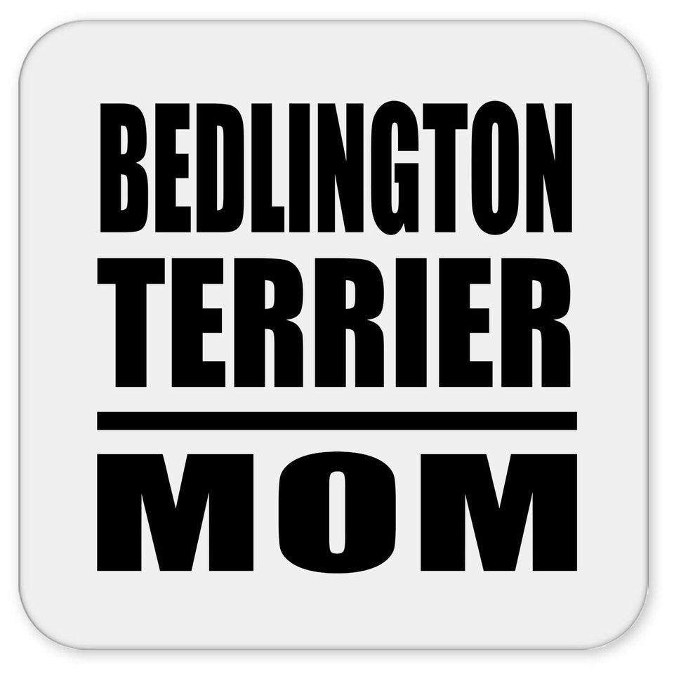 Bedlington Terrier Mom - Drink Coaster