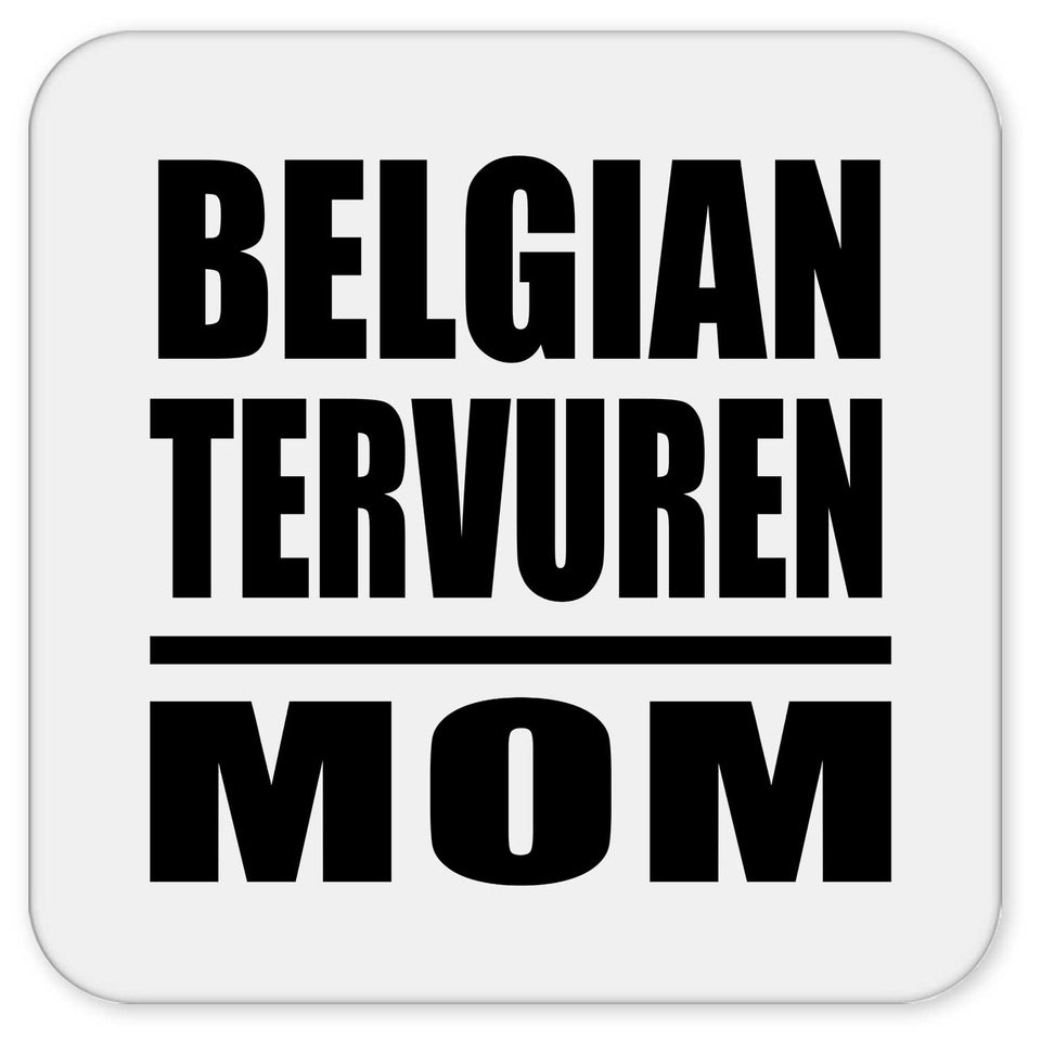 Belgian Tervuren Mom - Drink Coaster