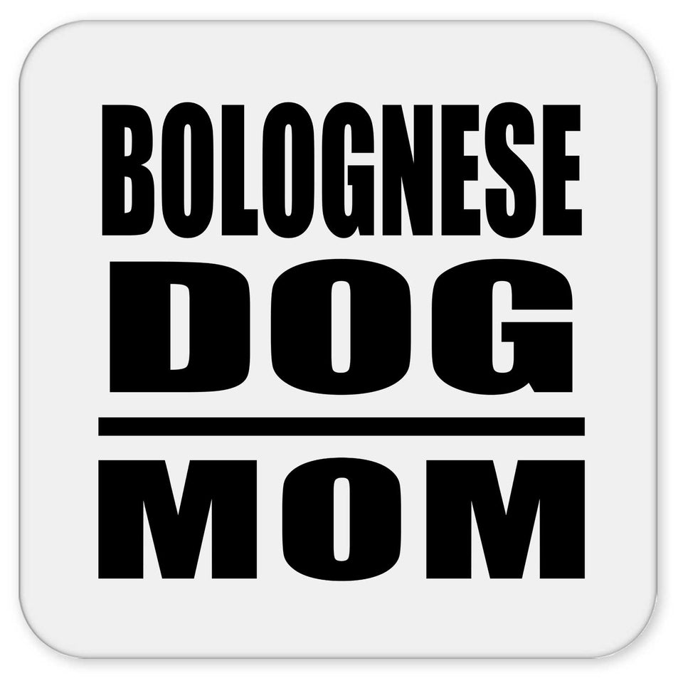 Bolognese Dog Mom - Drink Coaster