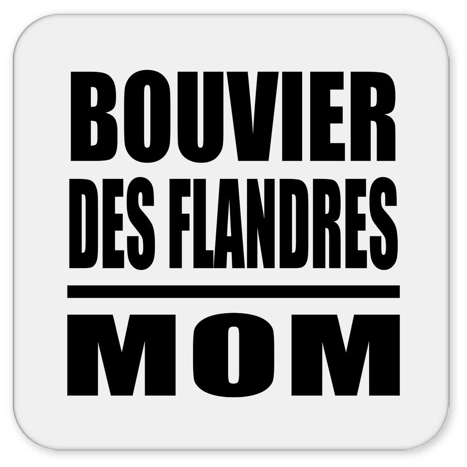 Bouvier Des Flandres Mom - Drink Coaster
