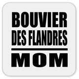 Bouvier Des Flandres Mom - Drink Coaster