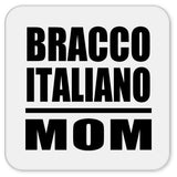 Bracco Italiano Mom - Drink Coaster