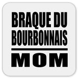 Braque Du Bourbonnais Mom - Drink Coaster